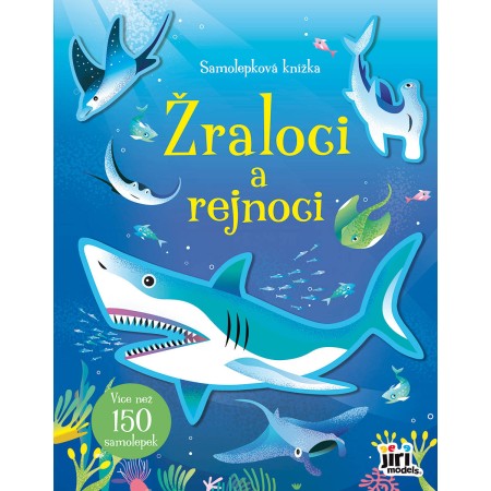 JIRI MODELS Samolepková knížka Žraloci a rejnoci 150 samolepek
