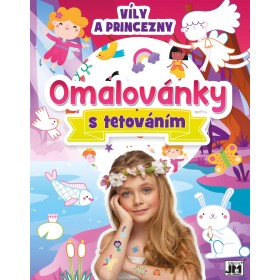 JIRI MODELS Omalovánky s tetováním Víly a princezny