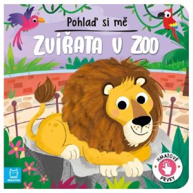 Knížka Pohlaď si mě Zvířata v ZOO