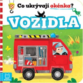 Knížka Co ukrývají okénka? Vozidla kniha s okénky