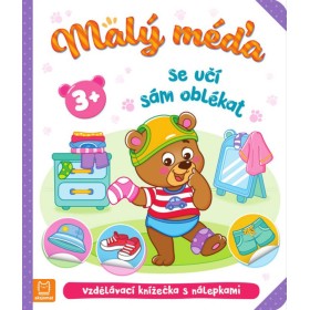 Malý méďa se učí sám oblékat vzdělávací knížečka s nálepkami