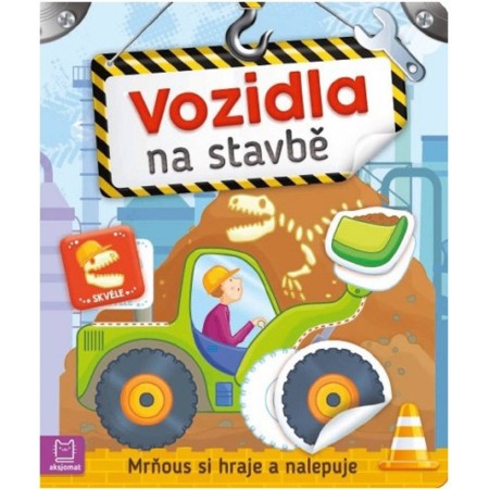 Mrňous si hraje a nalepuje Vozidla na stavbě samolepková knížka